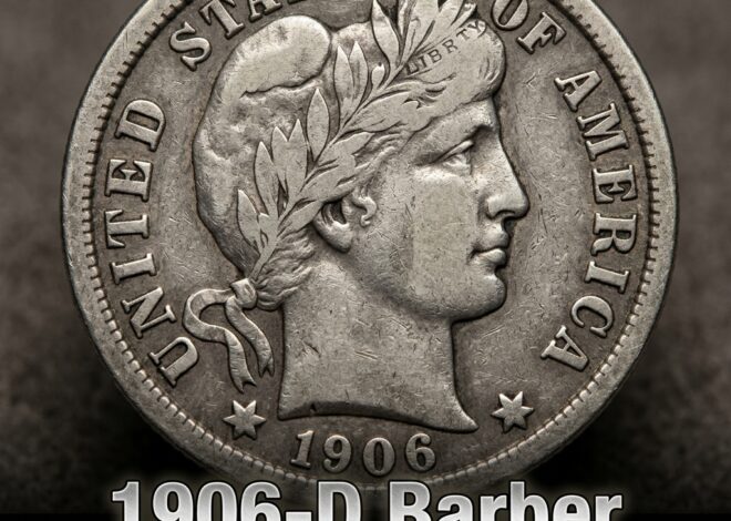 1906-D Barber Quarter Dollar Value What It’s Worth and Why Collectors Want It